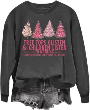 Christmas Sweatshirt for Women Xmas Tree Print Crewneck Long Sleeve Tree Tops Glisten & Children Listen Pullover Tops